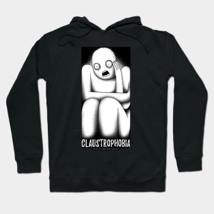 Claustrophobia - Fear of confined spaces Hoodie